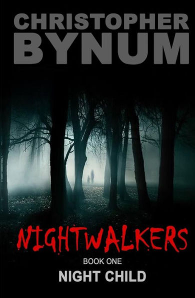 Nightwalkers Book One: Night Child