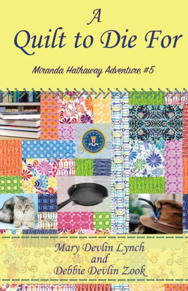 A Quilt to Die For: Miranda Hathaway Adventure #5