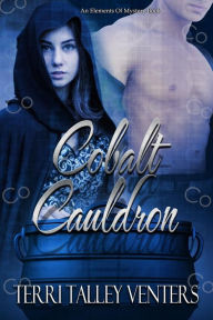 Title: Cobalt Cauldron, Author: Terri Talley Venters