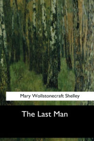 Title: The Last Man, Author: Mary Shelley