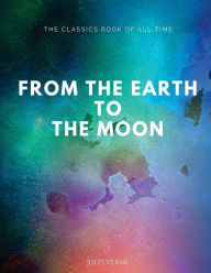 Title: From the Earth to the Moon, Author: Jules Verne