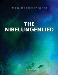 Title: The Nibelungenlied, Author: Anonymous