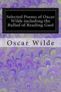 Selected Poems of Oscar Wilde including the Ballad of Reading Gaol