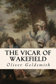 Title: The Vicar of Wakefield, Author: Oliver Goldsmith