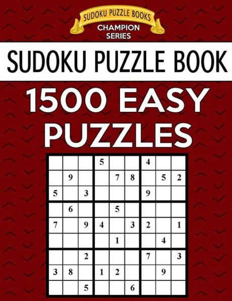 Sudoku Puzzle Book, 1,500 EASY Puzzles: Gigantic Bargain Sized Book, No Wasted Puzzles With Only One Level