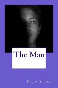 Title: The Man, Author: Bram Stoker