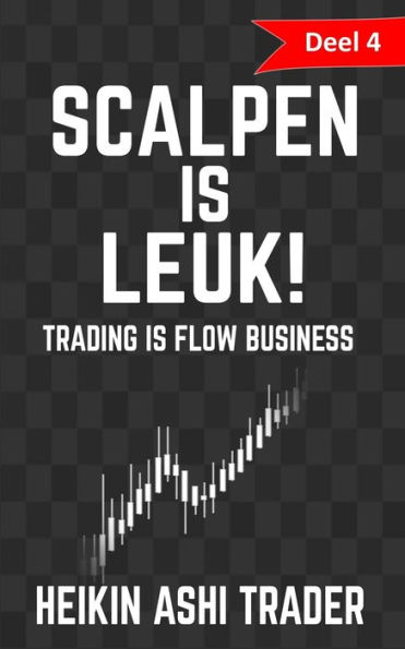 Scalpen is leuk! 4: Deel 4: Trading is flow-business