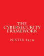 The Cybersecurity Framework - DRAFT NISTIR 8170: Implementation Guidance for Federal Agencies