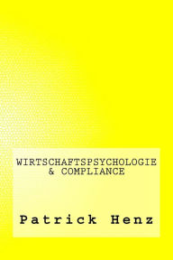 Title: Wirtschaftspsychologie & Compliance, Author: Patrick Henz