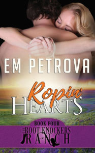 Title: Ropin' Hearts, Author: Em Petrova