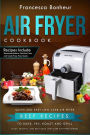 Air Fryer Cookbook: Quick and Easy Low Carb Air Fryer Beef Recipes to Bake, Fry, Roast and Grill