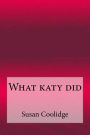 What katy did