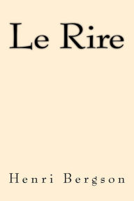 Title: Le Rire, Author: Henri Bergson