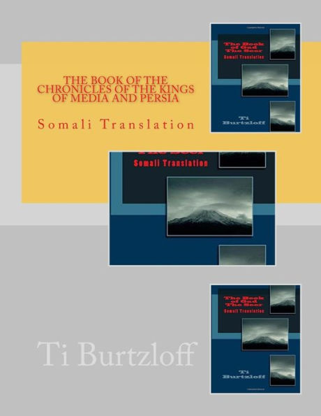 The Book of the Chronicles of the Kings of Media and Persia: Somali Translation