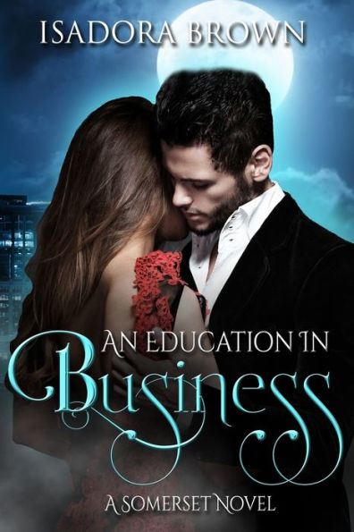 An Education in Business: A Somerset Novel