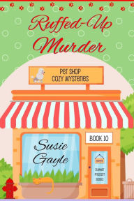 Title: Ruffed Up Murder, Author: Susie Gayle