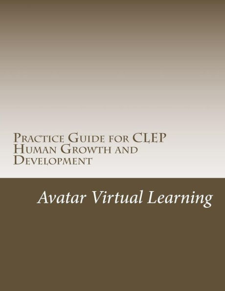 Practice Guide for CLEP Human Growth and Development