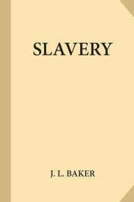 Title: Slavery (Large Print), Author: J. L. Baker