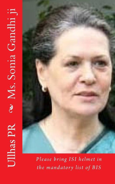 Ms. Sonia Gandhi ji: Bring ISI helmet in the mandatory list of BIS