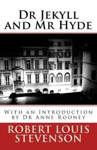 Dr Jekyll and MR Hyde: With an Introduction by Dr Anne Rooney