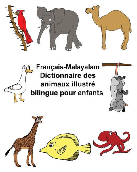 Français-Malayalam Dictionnaire des animaux illustré bilingue pour enfants