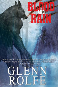 Title: Blood and Rain, Author: Glenn Rolfe