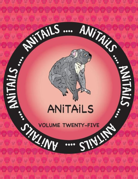ANiTAiLS Volume Twenty-Five: Learn about the Koala, Great Gray Owl, Eurasian Jay, Mayan Cichlid, Egyptian Tortoise, Southern Ground Hornbill, Mandarin Duck, Smooth-Sided Toad, Arctic Wolf, and Malayan Tapir.