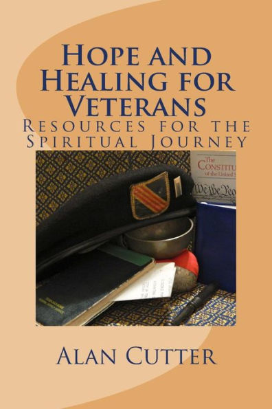Hope and Healing for Veterans: Resources for the Spiritual Journey