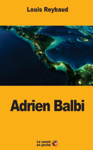 Title: Adrien Balbi, Author: Louis Reybaud