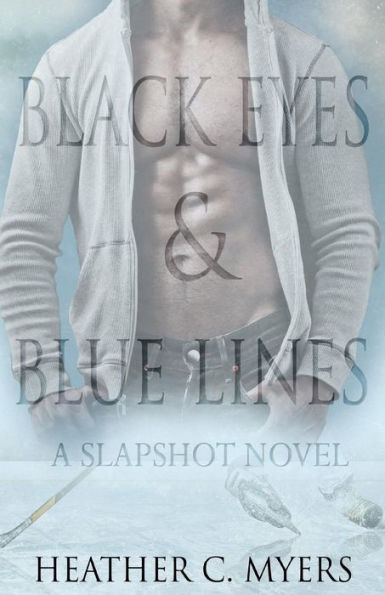 Black Eyes & Blue Lines: Book 2 The Slapshot Series