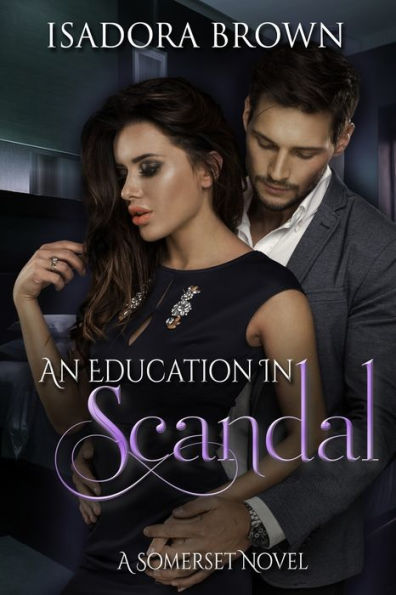 An Education in Scandal: A Somerset Novel