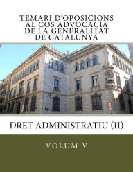 Title: Temari d'oposicions al Cos Advocacia de la Generalitat de Catalunya: Dret Administratiu (II), Author: Aranzazu Colom Nart