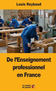 Title: De l'Enseignement professionnel en France, Author: Louis Reybaud
