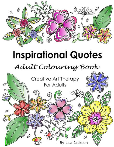 Inspirational Quotes Adult Colouring Book: Creative Art Therapy For Adults: (Colouring Books For Grownups)