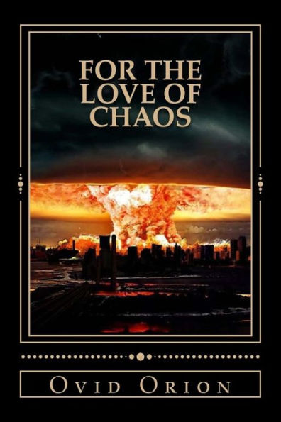 For The Love of Chaos