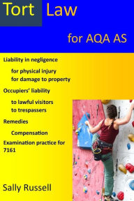 Title: Tort Law for AQA AS: plus links to the non-substantive law (the English legal system), Author: Sally Russell
