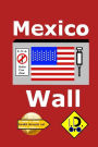 Mexico Wall (Chinese Edition)