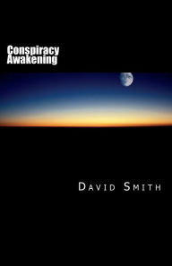 Title: Conspiracy Awakening, Author: David Smith