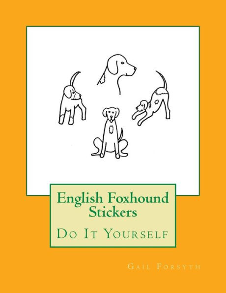 English Foxhound Stickers: Do It Yourself