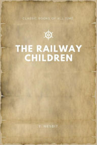 Title: The Railway Children, Author: E Nesbit