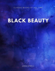 Title: Black Beauty, Author: Anna Sewell