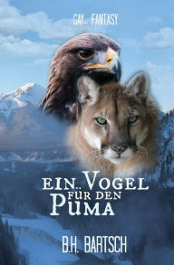 Title: Ein Vogel fï¿½r den Puma, Author: Bettina Hartmann-Bartsch