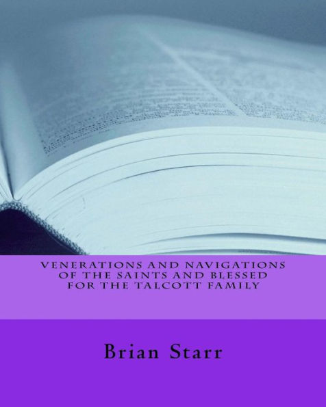 Venerations and Navigations of the Saints and Blessed for the Talcott Family