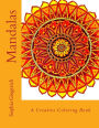 Mandalas: A Creative Coloring Book