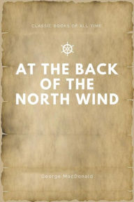 Title: At the Back of the North Wind, Author: George MacDonald