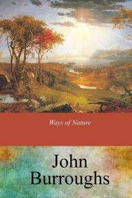 Title: Ways of Nature, Author: John Burroughs