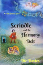 Scrindle and the Harmony Belt