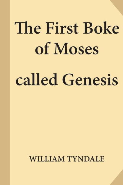 The First Boke of Moses called Genesis