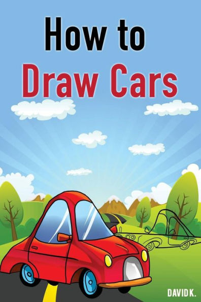 How to Draw Cars: The Step-by-Step Car Drawing Book
