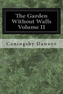 The Garden Without Walls Volume II